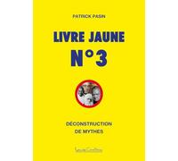 Livre Jaune n°3 - Déconstruction de mythes
