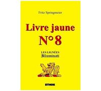 Livre Jaune N° 8 - Les Lignées Illuminati