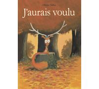 Livre J'aurais voulu de Olivier Tallec Ecole des loisirs