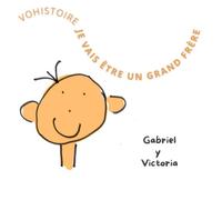 Livre : je vais être un grand frère: Une histoire pour aider les frères et sœurs à gérer l'arrivée d'un nouveau frère ou sœur à la maison