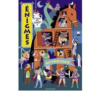 Enigmes À Tous Les Étages - Tome 6, Mythologie