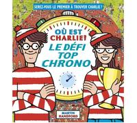 Livre-jeu - GRUND - Où est Charlie ? - Le Défi top chrono - Illustrations couleurs