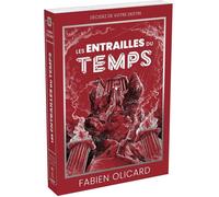 Livre jeu interactif - Les Entrailles du Temps - Saga de Dagda - Fabien Olicard - Décidez de votre destin
