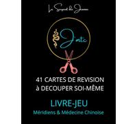 Livre-Jeu Méridiens et Médecine Chinoise: 41 cartes de révision à découper soi-même