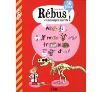 Livre jeux enfant 8 ans - Rébus et messages secrets - 50 jeux de réflexion, énigmes, codes secrets et alphabets codés
