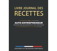 Livre journal des recettes - Registre des mouvements et des opérations - Auto-entrepreneur - Micro-entreprise: Conforme aux obligations comptables des ... 86 pages de recettes (2580 lignes comptables)
