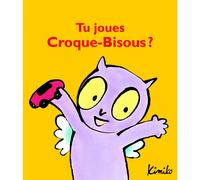 Kimiko – Tu joues Croque-bisous ? – Album jeunesse – Cartonné