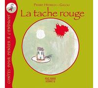 Livre La tache rouge de Pierre Hédrich et Galou Ed. Pourpenser® - L