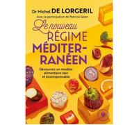 Livre - Le nouveau régime méditerranéen - Dr Michel De Lorgeril - Alimentation saine - Qualité nutritionnelle