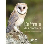 Livre - L'Effraie Des Clochers - Description, Comportement, Vie Sociale - Oiseaux - Nature - Éducation