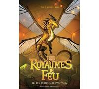 Les Royaumes De Feu - Tome 12 - Les Rebelles De Pantala