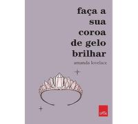 Livre Leya Faça a sua coroa de gelo brilhar - de Amanda Lovelace