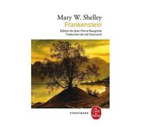 Livre - LGF/LIVRE DE POCHE - Frankenstein ou le Prométhée Moderne - Edition Commentée - 345 Pages - Poche