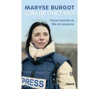 Livre - Loin de chez moi - Grand reporter - Fille de paysan - Récit autobiographique - Exploration personnelle