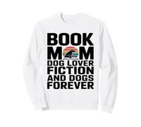 Livre Maman Dog Lover Fiction and Dogs Forever Reading Sweatshirt