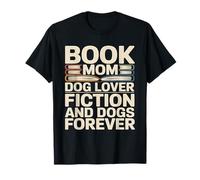 Livre Maman Dog Lover Fiction and Dogs Forever Reading T-Shirt