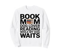 Livre Maman lisant Pendant Que Mon Chien Attend Sweatshirt