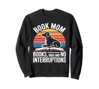 Livre Maman Livres Chiens Et Pas d'Interruptions Sweatshirt