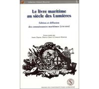 Livre maritime au siècle des lumières. édition et diffusion des connaissances 17 Édition et diffusion des connaissances maritimes, 1750-1850 - Collectif - Sorbonne Universite Presses - broché - Etude