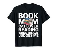 Livre Mom Cat Lover Reading While The Cat Judges Me T-Shirt