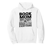 Livre Mom Dog Lover Livres Dogs Before Everything Sweat à Capuche