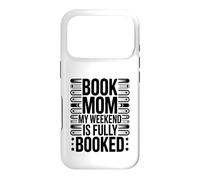 Livre Mom My Weekend is Fully Booked Reader Humour Coque pour iPhone 17 Pro