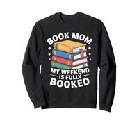 Livre Mom My Weekend is Fully Booked Reader Humour Sweatshirt