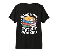 Livre Mom My Weekend is Fully Booked Reader Humour T-Shirt Haut de Gamme