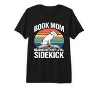 Livre Mom Reading with My Loyal Sidekick T-Shirt Haut de Gamme