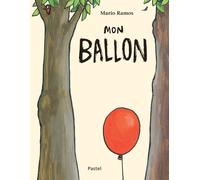 Livre Mon ballon de Mario Ramos Ecole des Loisirs