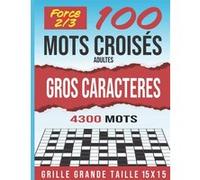 Livre Mots Croisés Adultes - Gros caractères - Force 2 et 3 - 114 pages - Format A4