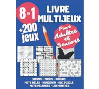 Livre multijeux 8 en 1 pour adultes et seniors.: Cahier d'activités avec SUDOKU, MOTS MÊLÉS, MASYU, KAKURO, MOTS MÉLANGÉS, LABYRINTHES, NONOGRAM et ABC PATH PUZZLE