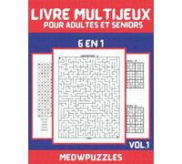 livre multijeux pour adultes et séniors VOL.1: livre d'activités multi-jeux/cahier multi-jeux pour adultes 6 en 1/Sudoku, Mots Mêlés,nombres ... avec solutions(Grand format)