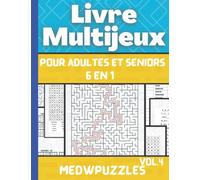 livre multijeux pour adultes et séniors VOL.4: livre d'activités multi-jeux/cahier multi-jeux pour adultes 6 en 1/Sudoku, Mots Mêlés,nombres ... avec solutions(Grand format)