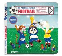 Ma première playlist Foot – Livre musical – Nouvelle édition