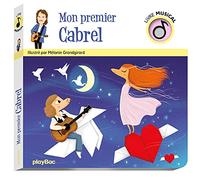 Mélanie Grandgirard – Mon premier Cabrel – Livre musical (Comptine, chant) – Cartonné
