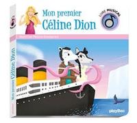 Livre musical - Mon premier Céline Dion Mélanie Grandgirard (Illustration)