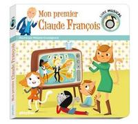 Livre musical - Mon premier Claude François Mélanie Grandgirard (Illustration)