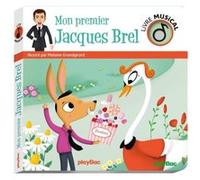 Livre musical - Mon premier Jacques Brel Mélanie Grandgirard (Illustration)
