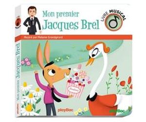 Livre musical - Mon premier Jacques Brel Mélanie Grandgirard (Illustration)