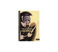 Livre Nathan Les Combats d'Achille Nouvelle édition 64 pages Livre broché Dès 12 ans
