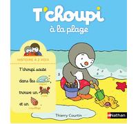 Livre - Nathan - T'choupi à la plage - Collection T'choupi - Livre illustré - Pour enfants dès 2 ans