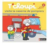 Livre - Nathan - T'choupi visite la caserne de pompiers - Dès 2 ans - 172x164 mm - Écoute inclus