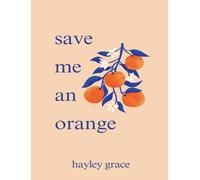 Livre neuf Save Me an Orange de Hayley Grace (anglais, poche)