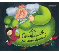 Livre Non Cornebidouille, pas mon doudou ! De Bonniol et Bertrand Ecole des Loisirs