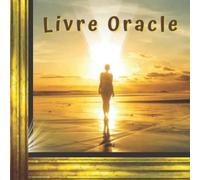 Livre Oracle, guide de reconnection à soi pour développer votre intuition, réveiller vos facultés de clairvoyance: Chaque page contient sa propre ... représente l'unité de l'univers : 16X16cm
