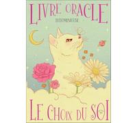 Livre oracle - Le Choix du SOI: Découvre le message qui t'est destiné