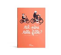 Minus Editions - Livre à remplir Tel père, telle fille