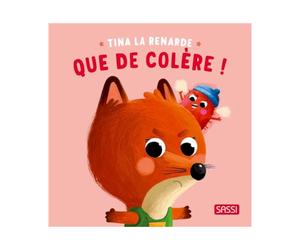 Livre petite enfance Tina la renarde 'Que de colère ! ' Sassi®