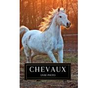 Livre photo des chevaux : Cadeau adapté pour seniors et personnes souffrant de démence ou d’Alzheimer - 35 belles images de chevaux - Grand format